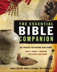 The Essential Bible Companion: Key Insights for Reading God's Word John H. Walton Author