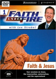 Faith Under Fire: Four sessions on Jesus, the Resurrection, Universalism, and the Supernatural -  Lee Strobel, Multimedia (DVD - NTSC)