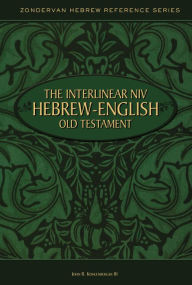 The Interlinear NIV Hebrew-English Old Testament John R. Kohlenberger III Author