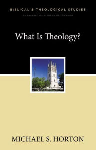 What Is Theology?: A Zondervan Digital Short Michael Horton Author