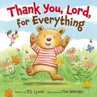 Thank You, Lord, For Everything P J Lyons Author