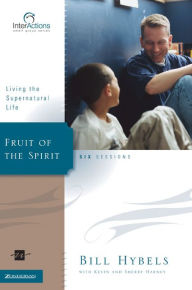 Fruit of the Spirit - Bill Hybels