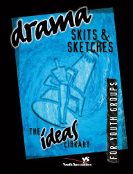 Drama, Skits, and Sketches Youth Specialties Author