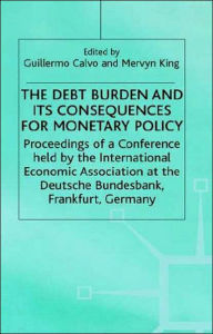 The Debt Burden and Its Consequences for Monetary Policy - Peter King