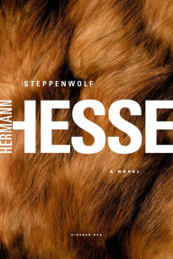 Steppenwolf: A Novel Hermann Hesse Author