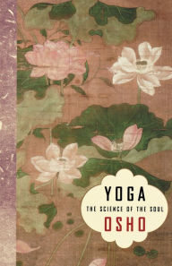 Yoga: The Science of the Soul Osho Author