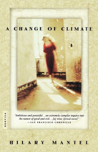 A Change of Climate Hilary Mantel Author
