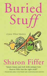 Buried Stuff (Jane Wheel Series #4) Sharon Fiffer Author