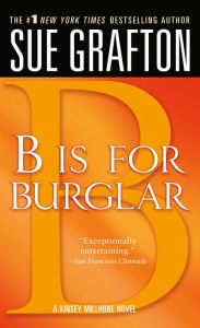 B Is for Burglar (Kinsey Millhone Series #2) Sue Grafton Author