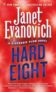 Hard Eight (Stephanie Plum Series #8) Janet Evanovich Author