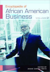 Encyclopedia of African American Business Volume 1 & Volume 2 Jessie Carney Smith Author