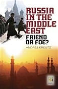Russia in the Middle East: Friend or Foe? Andrej Kreutz Author