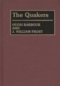 The Quakers Hugh S. Barbour Author