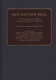 New Day/New Deal: A Bibliography of the Great American Depression, 1929-1941 Bloomsbury Academic Author