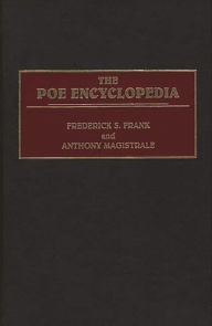 The Poe Encyclopedia Frederick S. Frank Author
