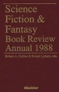 Science Fiction and Fantasy Book Review Annual, 1988 - Robert Collins