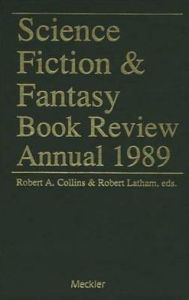 Science Fiction and Fantasy Book Review Annual, 1989 - Robert Collins