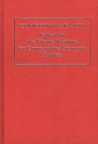 COMECON Data 1990 The Vienna Institute for Comparative Economic Studies Editor