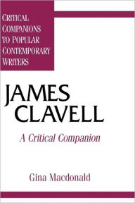 James Clavell: A Critical Companion Gina Macdonald Author