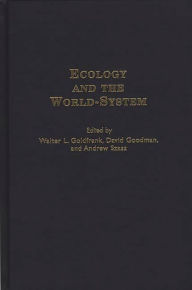 Ecology and the World-System Walter L. Goldfrank Author