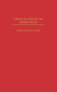 Critical Essays on Bessie Head Maxine Sample Author
