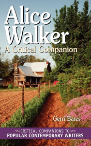 Alice Walker: A Critical Companion Gerri Bates Author