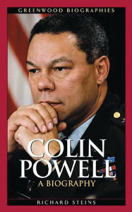 Colin Powell: A Biography Richard Steins Author