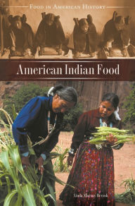 American Indian Food Linda Murray Berzok Author
