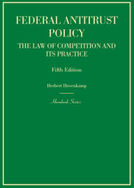 Federal Antitrust Policy, the Law of Competition and Its Practice (Hornbook)