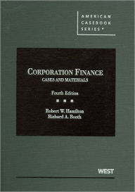 Cases and Materials on Corporation Finance - Robert W. Hamilton