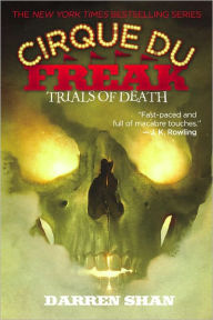 Trials of Death (Cirque Du Freak Series #5) Darren Shan Author