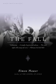 The Fall: A Novel Simon Mawer Author