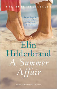 A Summer Affair Elin Hilderbrand Author