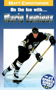 On the Ice with... Mario Lemieux Matt Christopher Author