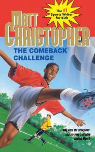 The Comeback Challenge Matt Christopher Author