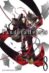 Pandora Hearts, Vol. 8 Jun Mochizuki Created by