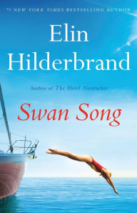 Swan Song Elin Hilderbrand Author