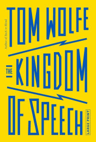 The Kingdom of Speech Tom Wolfe Author
