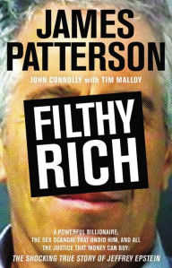 Filthy Rich: A Powerful Billionaire, the Sex Scandal that Undid Him, and All the Justice that Money Can Buy: The Shocking True Story of Jeffrey Epstein (Not Eligible for AY)