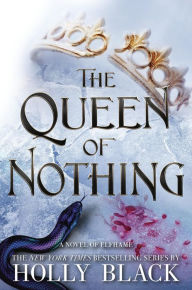 The Queen of Nothing (Folk of the Air Series #3) Holly Black Author