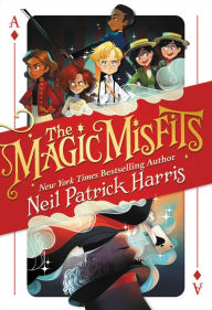 The Magic Misfits (The Magic Misfits Series #1) Neil Patrick Harris Author