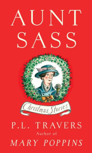 Aunt Sass: Christmas Stories - P.L. Travers