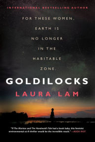 Goldilocks Laura Lam Author