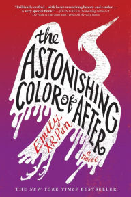 The Astonishing Color of After Emily X.R. Pan Author
