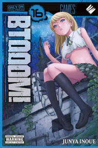 BTOOOM!, Vol. 16 Junya Inoue Created by