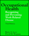 Occupational Health: Recognizing and Preventing Work-related Disease