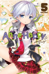 Anne Happy, Vol. 5: Unhappy Go Lucky! - Cotoji