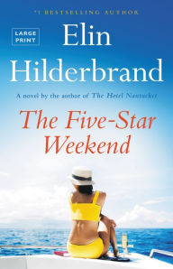 The Five-Star Weekend Elin Hilderbrand Author
