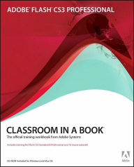 Adobe Flash CS3 Professional Classroom in a Book Adobe Creative Team Author