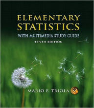 Elementary Statistics: With Multimedia Study Guide [With CDROM and Access Code] - Mario F. Triola